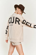 Load image into Gallery viewer, Oversized Sweatshirt - Be Yourself Love Yourself Printed