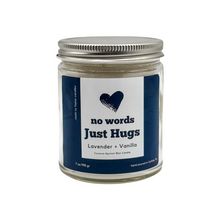 Load image into Gallery viewer, No Words, Just Hugs – 7 oz Candle