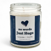 Load image into Gallery viewer, No Words, Just Hugs – 7 oz Candle