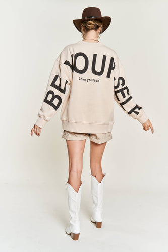 Oversized Sweatshirt - Be Yourself Love Yourself Printed