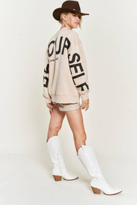 Oversized Sweatshirt - Be Yourself Love Yourself Printed